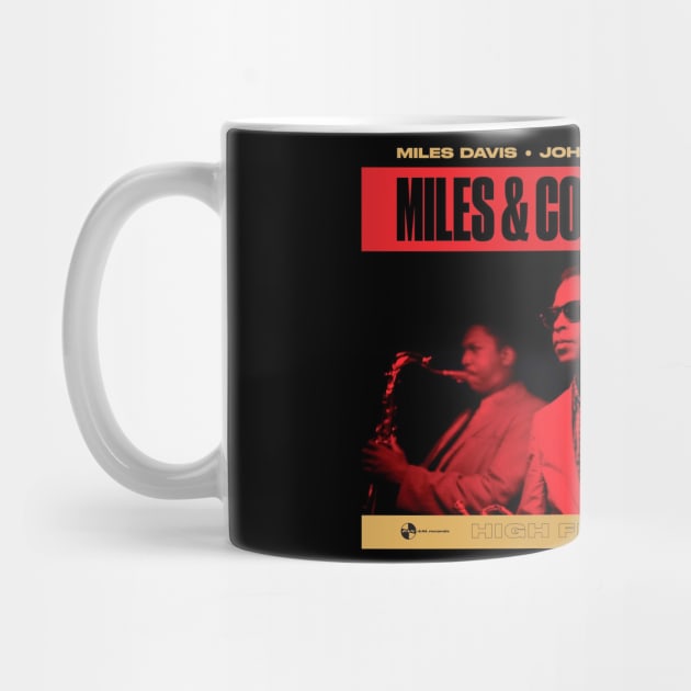 MILES & COLTRANE- MILES DAVIS AND JOHN COLTRANE by The Jung Ones